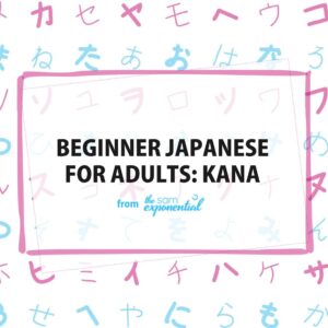 Beginner Japanese for Adults: Kana class